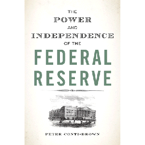 Book Review The Power And Independence Of The Federal Reserve